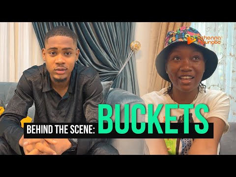 BEHIND THE SCENES OF (BUCKETS) - CLINTON JOSHUA, CHINENYE NNEBE | UCHENNA MBUNABO