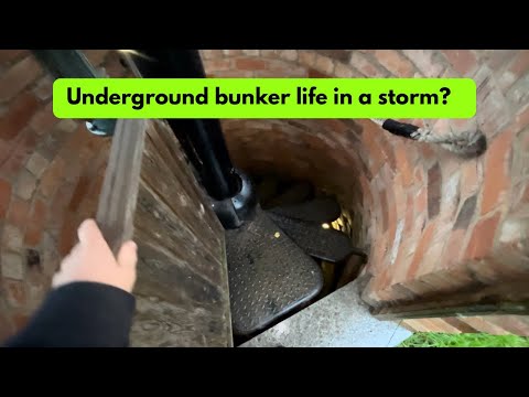 Underground Bunker life in a storm?