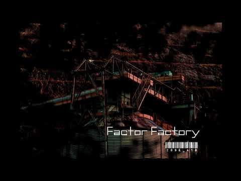 factor factory / code_418