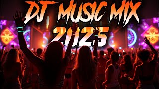 DJ Music Mix 2025 | Party Club Dance 2025 | Best Remixes Of Popular Songs 2025 MEGAMIX