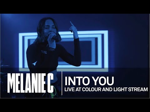 MELANIE C  - Into You [Live at Colour And Light Stream]