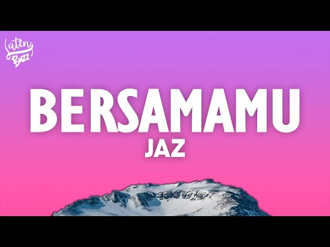 Jaz - Bersamamu (Lirik/Lyrics)