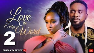 LOVE IN EVERY WORD 2 (New Movie) UZOR ARUKWE, OMONI OBOLI - 2025 LATEST NIGERIAN MOVIE