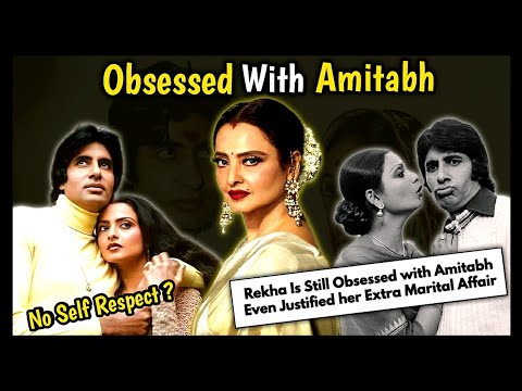 Rekha Lost Her Dignity because of Amitabh she is Over obsessed with him