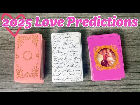 💕 2025 Love Predictions 💕 Tarot Pick A Card Reading