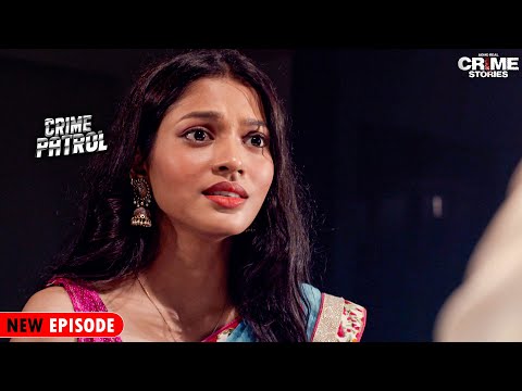 एक ऐसा केस जिसने पुलिस फाॅर्स को भी उलझा कर रख दिया | Best Of Crime Patrol Full Episode