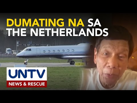 Dating Pangulong Duterte, dumating na sa The Netherlands para humarap sa ICC