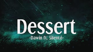 Dawin - Dessert ft. Silentó (Lyrics)