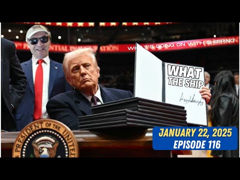 What the Ship (Ep116) | Maritime Leaders | Tariffs & Review | Panama Canal | Wind Leases | Red Sea