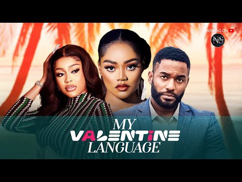 MY VALENTINE LANGUAGE (CHIKE DANIELS, CHINENYE ULEGBU & UCHE): LATEST NIGERIAN MOVIE 2025