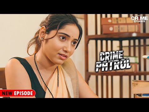 Crime Patrol 2025 का एक दर्दनाक कहानी | Best Of Crime Patrol Full Episode