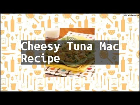 Recipe Cheesy Tuna Mac Recipe