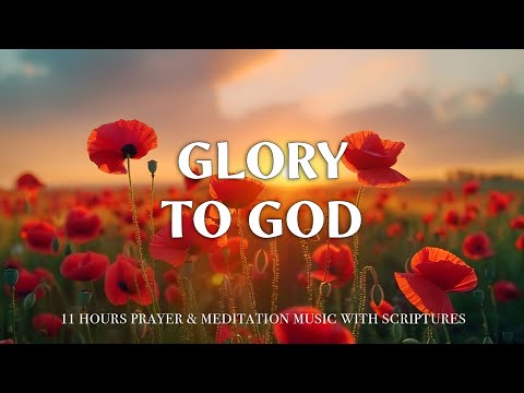 GLORY TO GOD | Experience Deep Peace with Soothing Piano and Scripture Readings