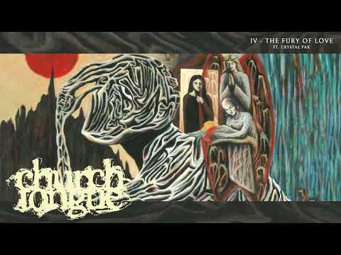 Church Tongue "The Fury Of Love (ft. Crystal Pak, Initiate)"