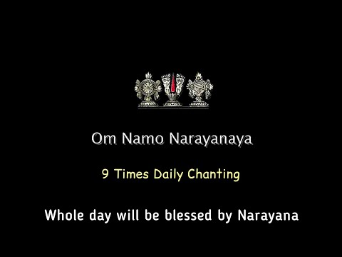 OM NAMO NARAYANA : 9 TIMES : EXTREMELY POWERFUL TO OVERCOME PROBLEMS & SUCCEED