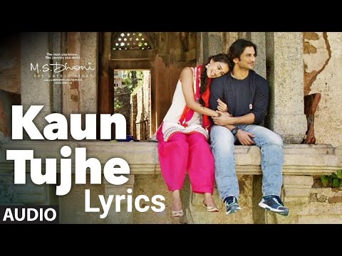 KAUN TUJHE (Lyrics) | M.S. DHONI -THE UNTOLD STORY |Amaal Mallik Palak| Sushant Singh | Disha Patani