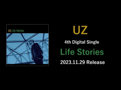 UZ 『Life Stories』 Teaser