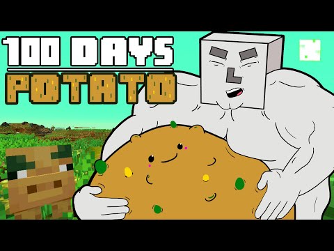 100 Days - [Potato Land]