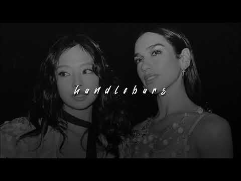 JENNIE + Dua Lipa, Handlebars | slowed + reverb |