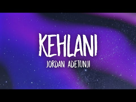 Jordan Adetunji - KEHLANI