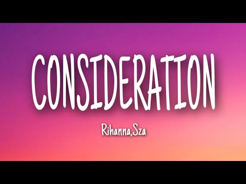 Rihanna,Sza - Consideration (Lyrics)