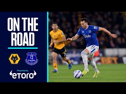 TOFFEES EXTEND UNBEATEN RUN WITH HARD-FOUGHT WOLVES POINT✊ | On The Road: Wolves v Everton