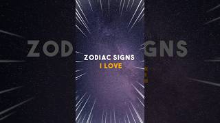 Zodiac Signs - “I Love” #zodiactalks #zodiaclife #zodiacpersonalitytraits #zodiacsigns