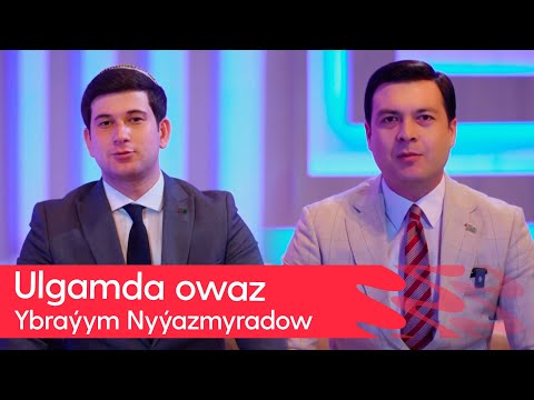 "Ulgamda owaz" - Ybrayym Nyyazmyradow | 2025