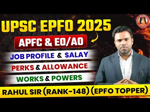 UPSC EPFO NOTIFICATION 2025 | EPFO APFC & EO/AO JOB PROFILE & SALARY | WORK & POWERS | COMPLETE INFO