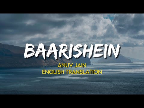 Baarishein - Anuv Jain | English Translation Lyrics