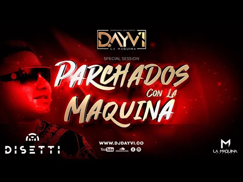 Dayvi - Parchados Con La Maquina (Live Set)