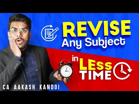 REVISE Any Subject in LESS TIME | CA Final & CA Inter | CA Aakash Kandoi