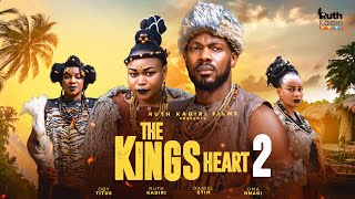 THE KING'S HEART  PART 2 - UJAMS CHUKWUNONSO DANIEL ETIM RUTH KADIRI OMA NNADI OBY TITUS