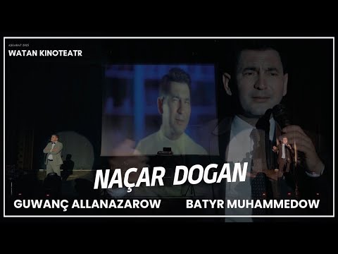 Batyr Muhammedow - Naçar Dogan (Aşgabat Watan Kinoteatr)