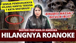 MISTERI LENYAPNYA PENDUDUK PULAU ROANOKE. | #NERROR