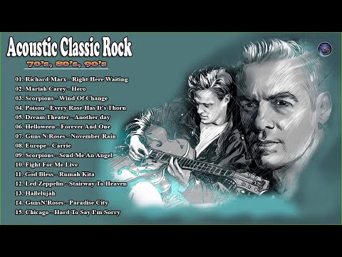 Acoustic Classic Rock | Scorpions, U2, Aerosmith, Bon Jovi,.. Richard Marx - Right Here Waiting