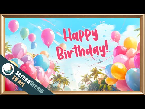 Framed TV Art - Sunny Birthday TV Artwork | Birthday TV Screensaver | Birthday Vacation TV Art