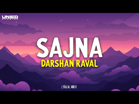 Sajna - Darshan Raval | Wedding Song 2025 | Lyrical Video | Unied Studios | Latest Romantic Melody