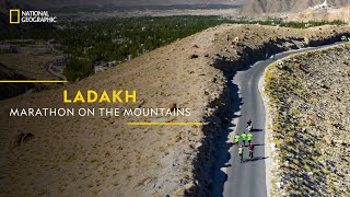 Ladakh - Marathon on The Mountains | India from Above | National Geographic