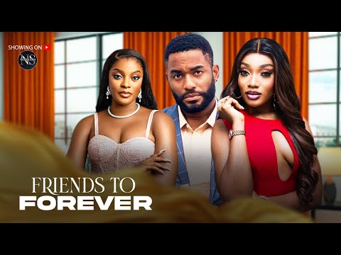 FRIENDS TO FOREVER (CHIKE DANIELS, ANITA NWACHI & MIWA): LATEST NIGERIAN MOVIE 2025 | AFRICAN MOVIE