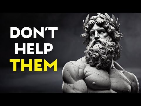 8 TYPES OF PEOPLE YOU SHOULD NOT HELP | STOICISM