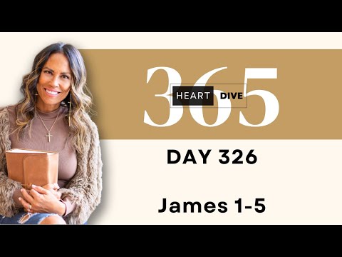 Day 326 James 1-5 | Daily One Year Bible Study | Audio Bible Reading w/ Commentary | New Testament