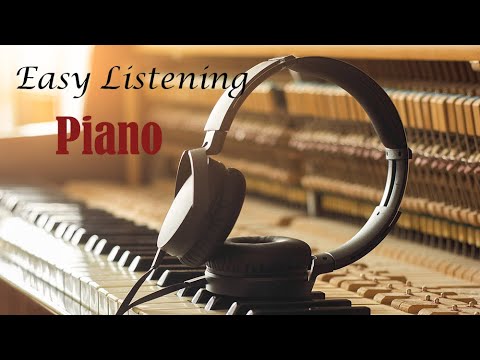 Easy Listening Piano Music, One hour of beautiful piano playing, Calm Chords Original