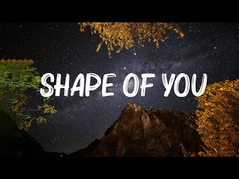 Ed Sheeran - Shape Of You (Lyrics) | ..