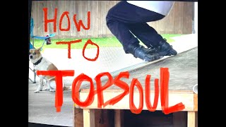 How to TOPSOUL grind for beginner aggressive skaters