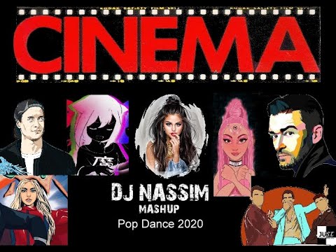 DJ NASSIM - CINEMA 2020 MASHUP | DANCE POP VIDEO MIX