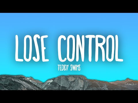 Teddy Swims - Lose Control