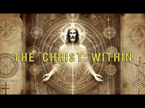 The Christ Within - Secret Path to Christ Consciousness