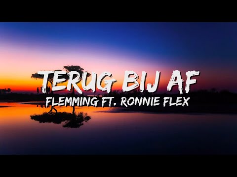 Flemming x Ronnie Flex - Terug Bij Af (Songtekst/Lyrics) 🎵