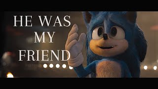 He Was My Friend | Sonic Movie Tribute